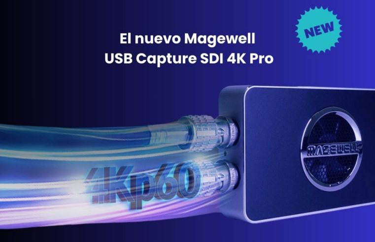 Nuevo Magewell USB Capture SDI 4K Pro