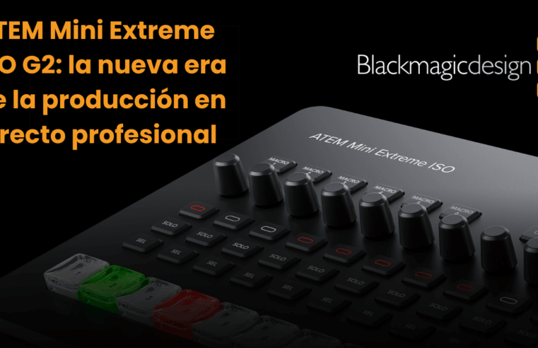ATEM Mini Extreme ISO G2: la nueva era de la producción en directo